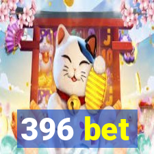 396 bet